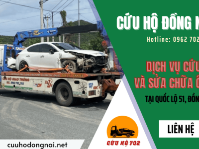  Dịch vụ cứu hộ và sửa chữa ô tô tại quốc lộ 51, Đồng Nai - Liên hệ ngay Cứu hộ 702